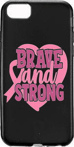 Brave and Strong Cancer Pink Ribbon for Apple Iphone & Samsung Phone Shockproof Case Cover