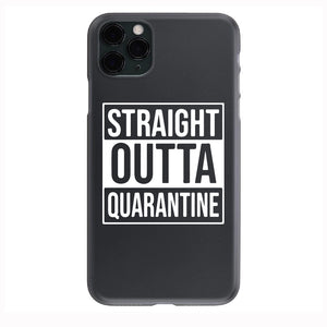 STRAIGHT OUT OF QUARANTINE 2020  Phone Case for iPhone 7 8 X XS XR SE 11 12 13 14 Pro Max Mini Note 10 20 s10 s10s s20 s21 20 Plus Ultra